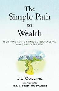 Image of the book cover of J L Collins The Simple Path To Wealth Your Road Map To Financial Independence and a Rich Free Life | The-Military-Guide.com