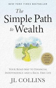 Image of JL Collins' international bestselling book "The Simple Path To Wealth" | MilitaryFinancialIndependence.com